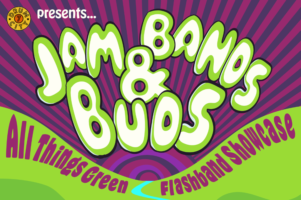 Jam Bands & Buds: All Things Green Flashband Showcase