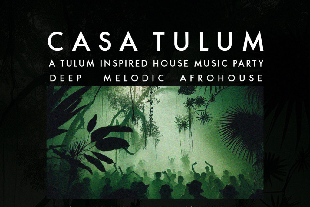 Casa Tulum - A Tulum Inspired House Music Party